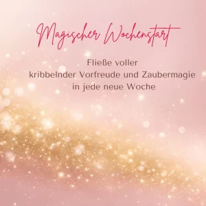 Magischer Wochenstart (mtl.)