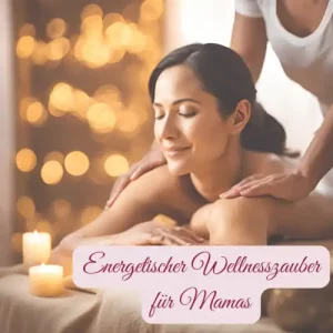 Mama Wellness-Zauber (mtl.)